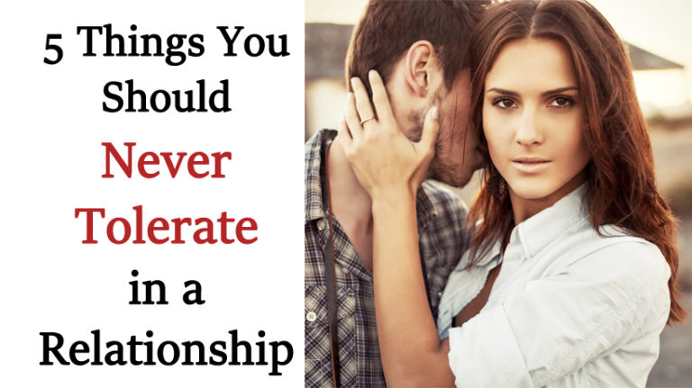 5 Things You Should Never Tolerate In A Relationship Womenworking