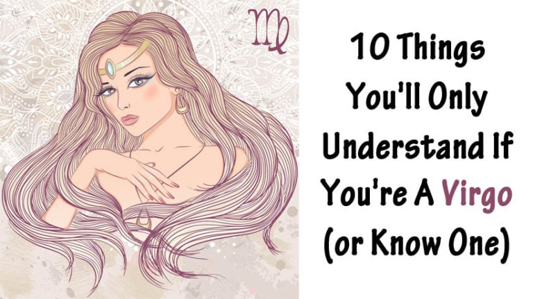 10-things-you-ll-only-understand-if-you-re-a-virgo-or-know-someone-who