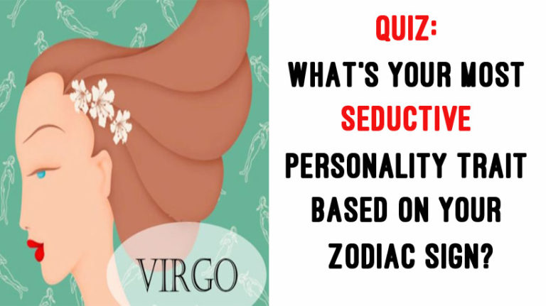 Quiz Whats Your Most Seductive Personality Trait Based On Your Zodiac 4561