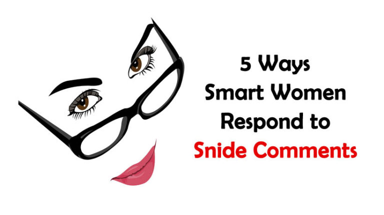 5-ways-smart-women-respond-to-snide-comments-womenworking