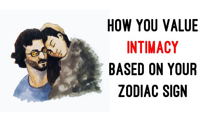 How You Value Intimacy Based on Your Zodiac Sign - WomenWorking