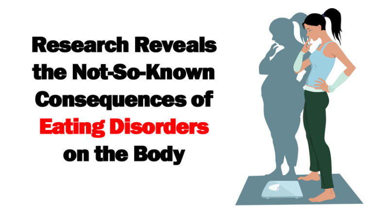 Research Reveals The Not So Known Consequences Of Eating Disorders On The Body Womenworking 