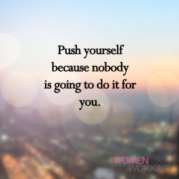 Push yourself... - WomenWorking