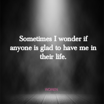 Sometimes I wonder... - WomenWorking