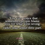 You ever notice that sometimes people blame you... - WomenWorking