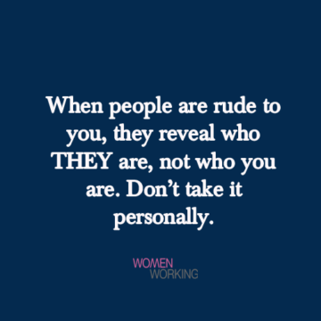 When people are rude to you... - WomenWorking