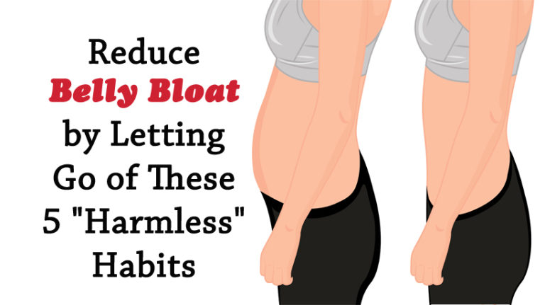 Reduce Belly Bloat By Letting Go Of These 5 "Harmless" Habits ...