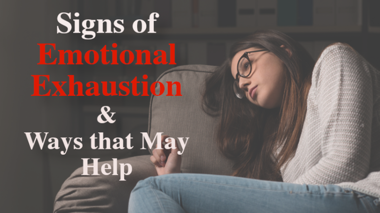 Signs Of Emotional Exhaustion And Some Ways That May Help Womenworking