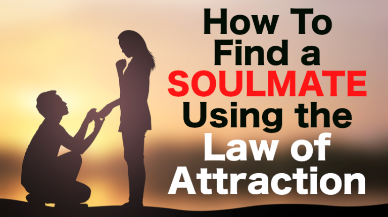 How to Find a Soulmate Using the Law of Attraction - WomenWorking