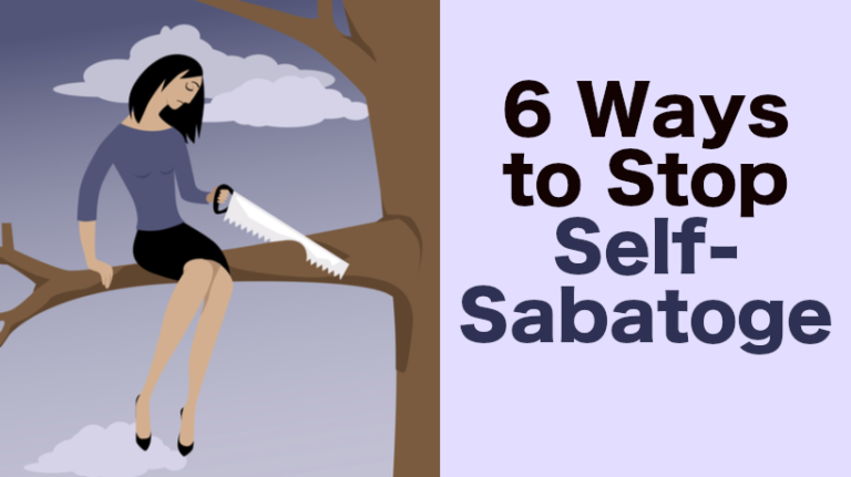 Six Ways To Stop Self Sabotage Womenworking